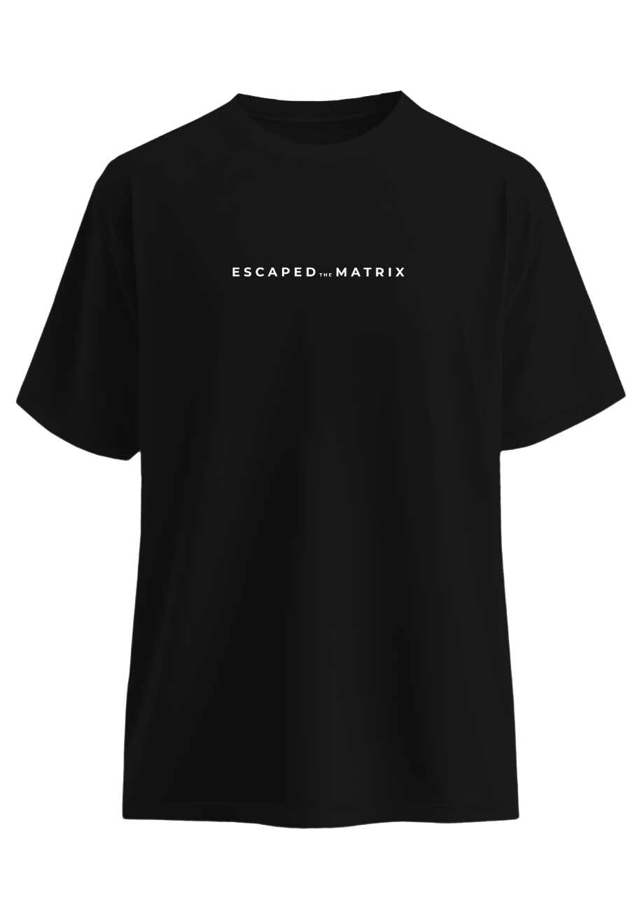 ESCAPED THE MATRIX TEE