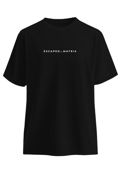 ESCAPED THE MATRIX TEE